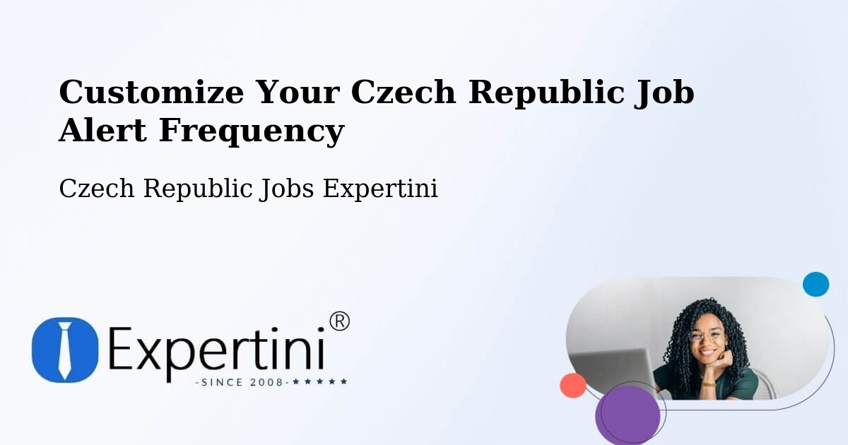 Customize Your Czech Republic Job Alert Frequency - Czech Republic Jobs Expertini